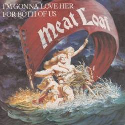 Meat Loaf : I'm Gonna Love Her for Both of Us - Everything Is Permitted